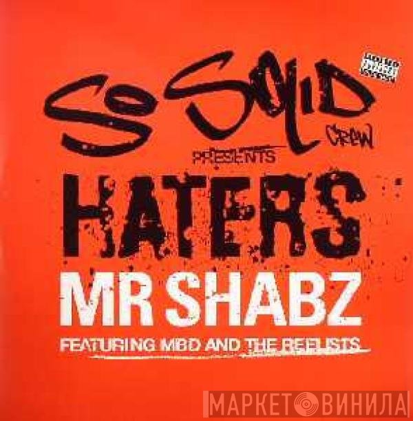 So Solid Crew, Mr. Shabz, The Reelists, MBD  - Haters