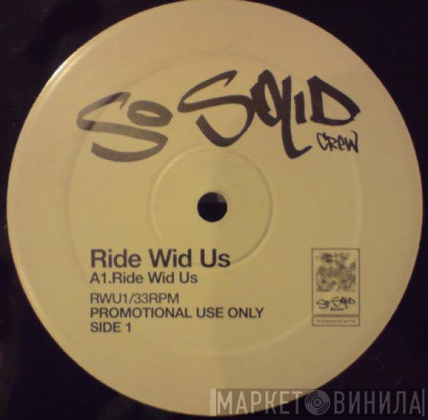 So Solid Crew  - Ride Wid Us