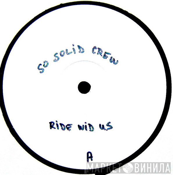 So Solid Crew  - Ride Wid Us