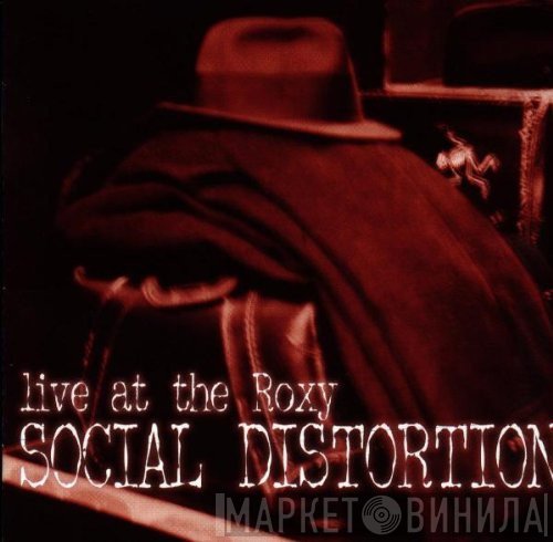 Social Distortion  - Live At The Roxy