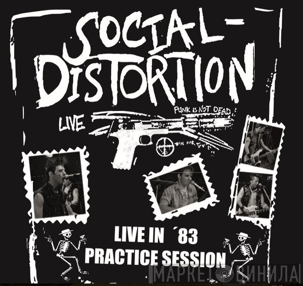 Social Distortion  - Live In '83 - Practice Session