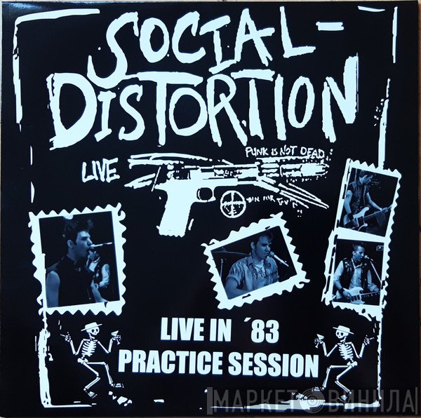 Social Distortion  - Live In '83 - Practice Session