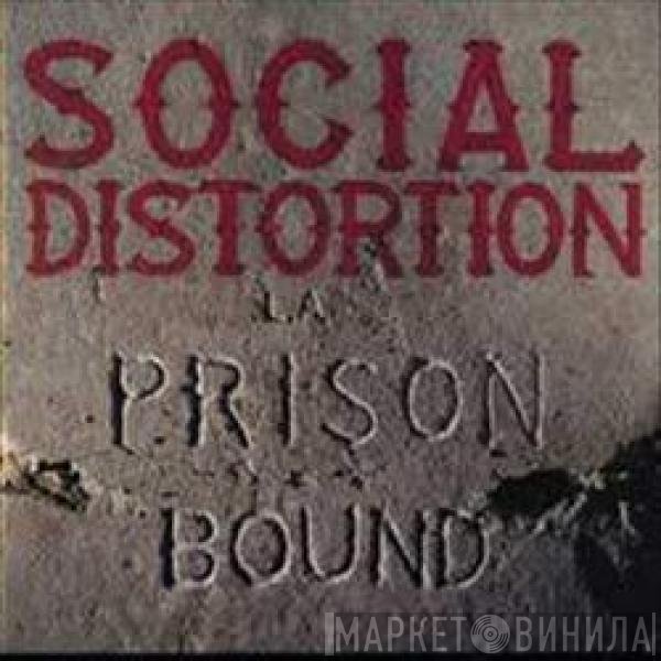 Social Distortion  - Prison Bound