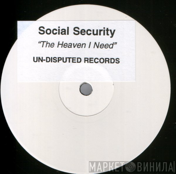 Social Security  - Heaven I Need