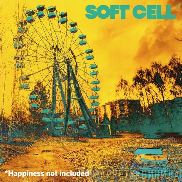 Soft Cell  - *Happiness Not Included