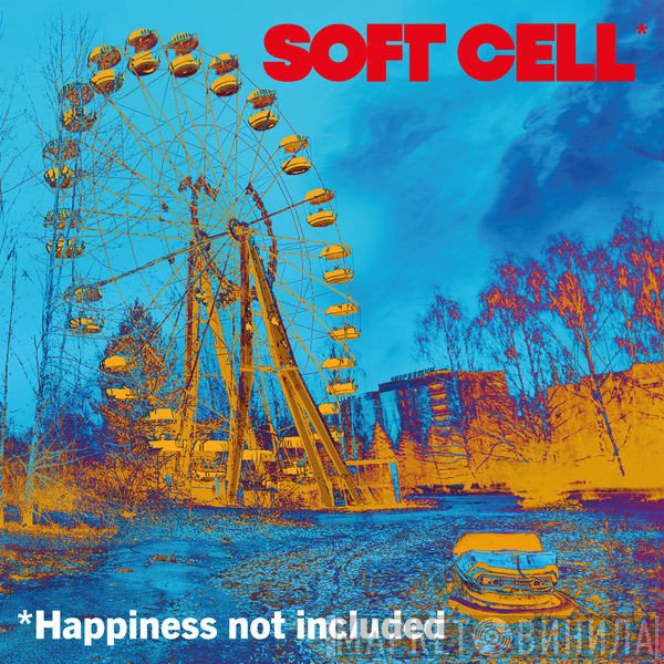 Soft Cell  - *Happiness Not Included