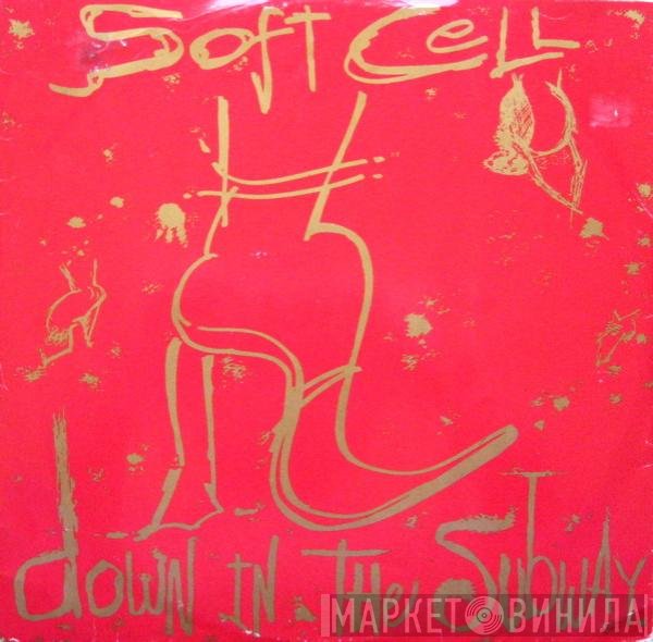 Soft Cell - Down In The Subway