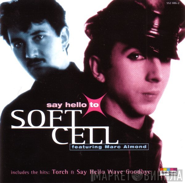 Soft Cell Featuring Marc Almond  - Say Hello To Soft Cell