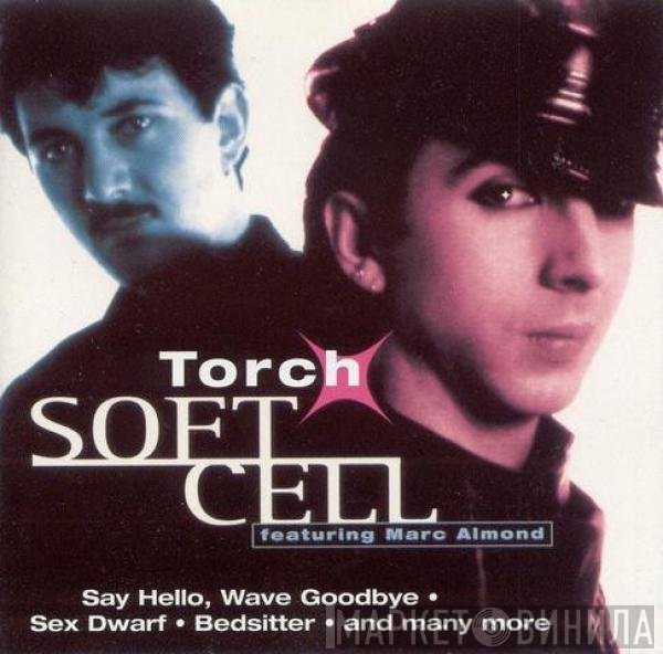 Soft Cell Featuring Marc Almond  - Torch