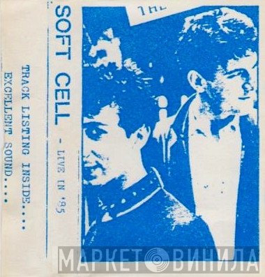 Soft Cell  - Live In '85