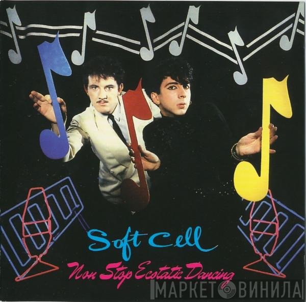 Soft Cell  - Non Stop Ecstatic Dancing