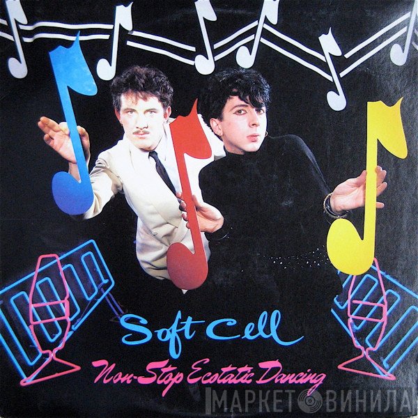Soft Cell  - Non-Stop Ecstatic Dancing