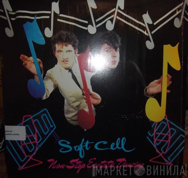 Soft Cell  - Non-Stop Ecstatic Dancing