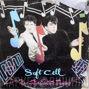 Soft Cell  - Non Stop Ecstatic Dancing