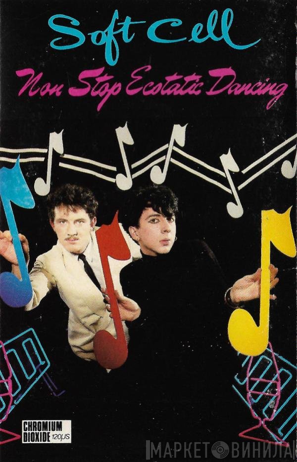 Soft Cell  - Non Stop Ecstatic Dancing