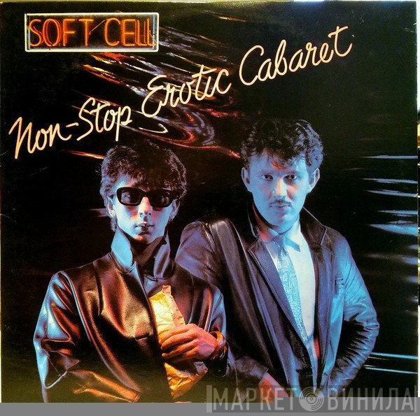 Soft Cell - Non-Stop Erotic Cabaret