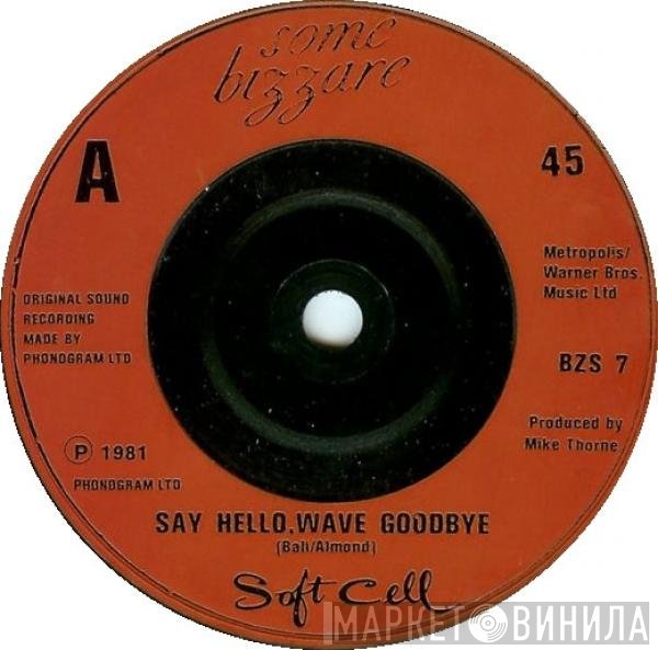 Soft Cell - Say Hello, Wave Goodbye