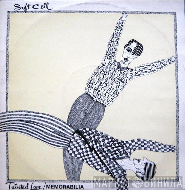 Soft Cell - Tainted Love / Memorabilia