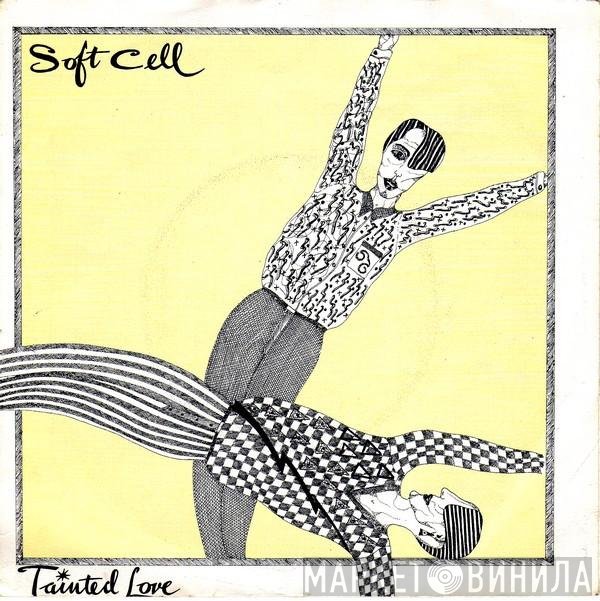 Soft Cell  - Tainted Love