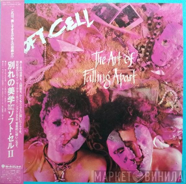 Soft Cell - The Art Of Falling Apart