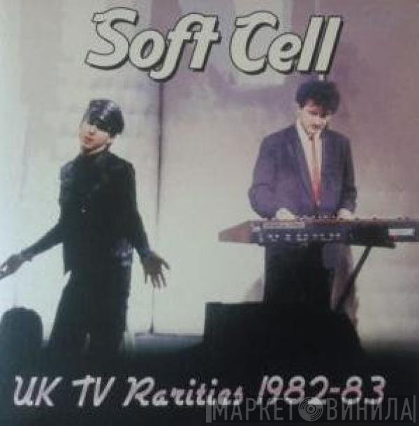 Soft Cell  - UK TV Rarities 1982-83