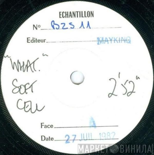 Soft Cell  - What!