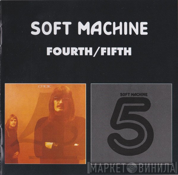 Soft Machine  - Fourth / Fifth