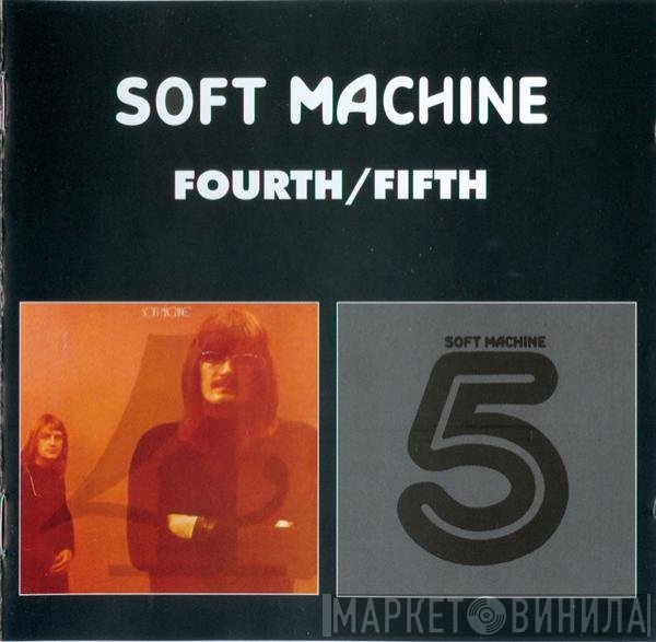 Soft Machine  - Fourth/Fifth
