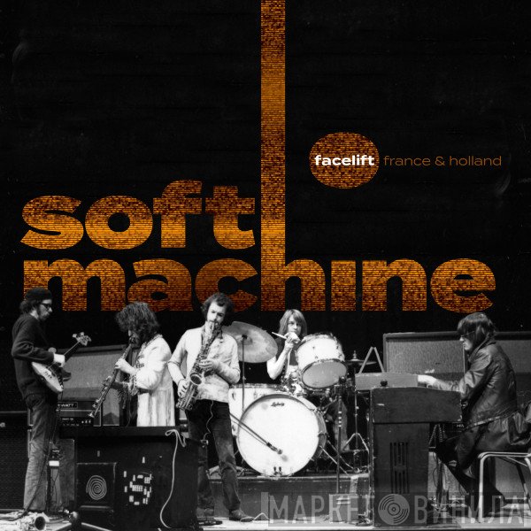 Soft Machine - Facelift (France & Holland)