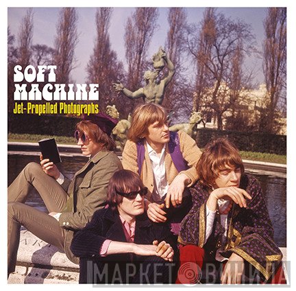 Soft Machine - Jet-Propelled Photographs
