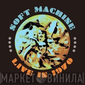 Soft Machine  - Live In 1970