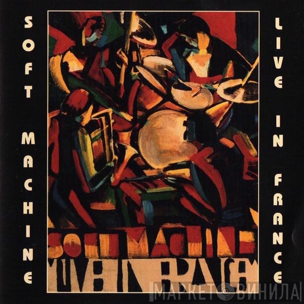 Soft Machine  - Live In France