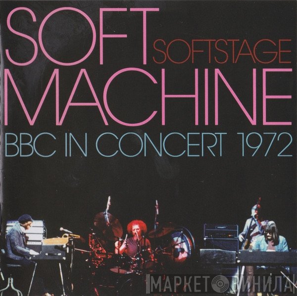 Soft Machine  - Softstage (BBC In Concert 1972)
