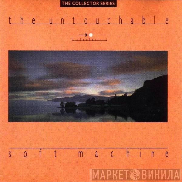Soft Machine  - The Untouchable