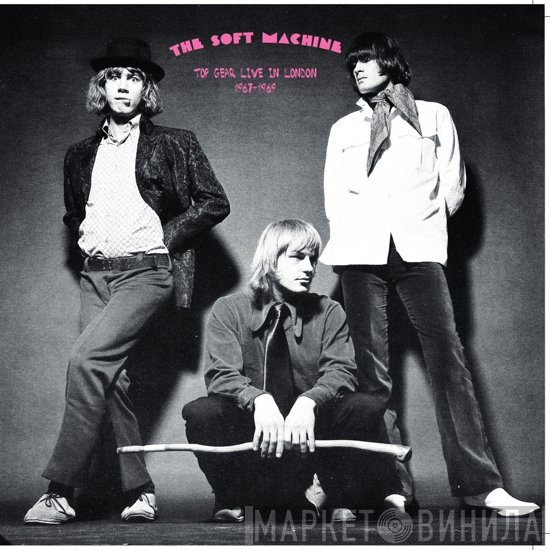 Soft Machine - Top Gear Live In London 1967-1969