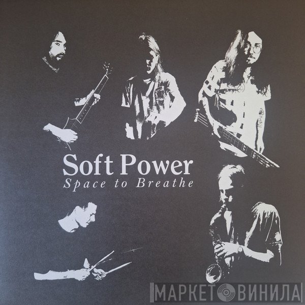 Soft Power  - Space To Breathe