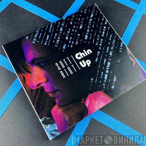 Soft Riot  - Chin Up
