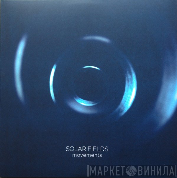 Solar Fields  - Movements
