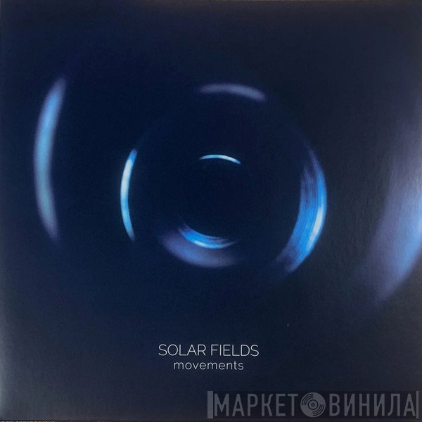 Solar Fields  - Movements