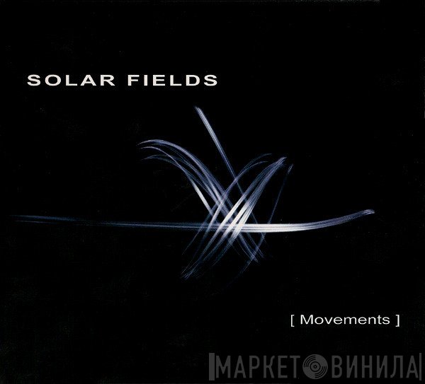 Solar Fields  - Movements