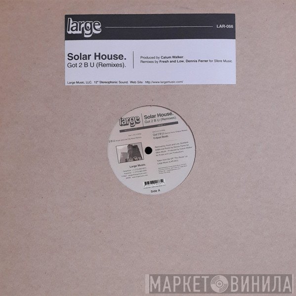 Solar House - Got 2 B U (Remixes)