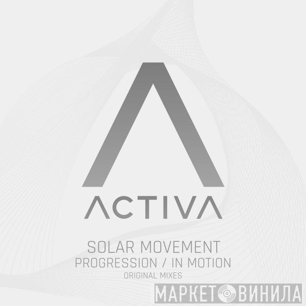 Solar Movement  - In Motion / Progression