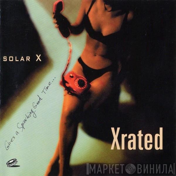 Solar X  - Xrated