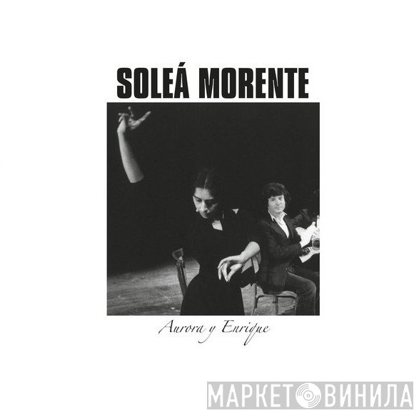 Soleá Morente - Aurora Y Enrique