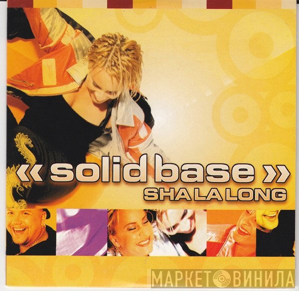 Solid Base  - Sha La Long