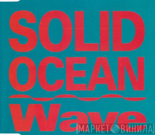 Solid Ocean  - Wave