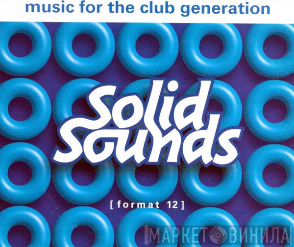  - Solid Sounds [Format 12]