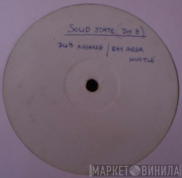 Solid State - 74th Avenue / Bay Area Hustle