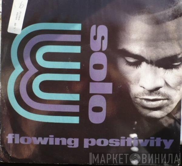 Solo E - Flowing Positivity