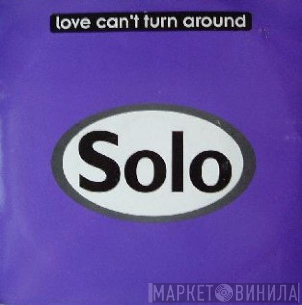 Solo - Love Can't Turn Around